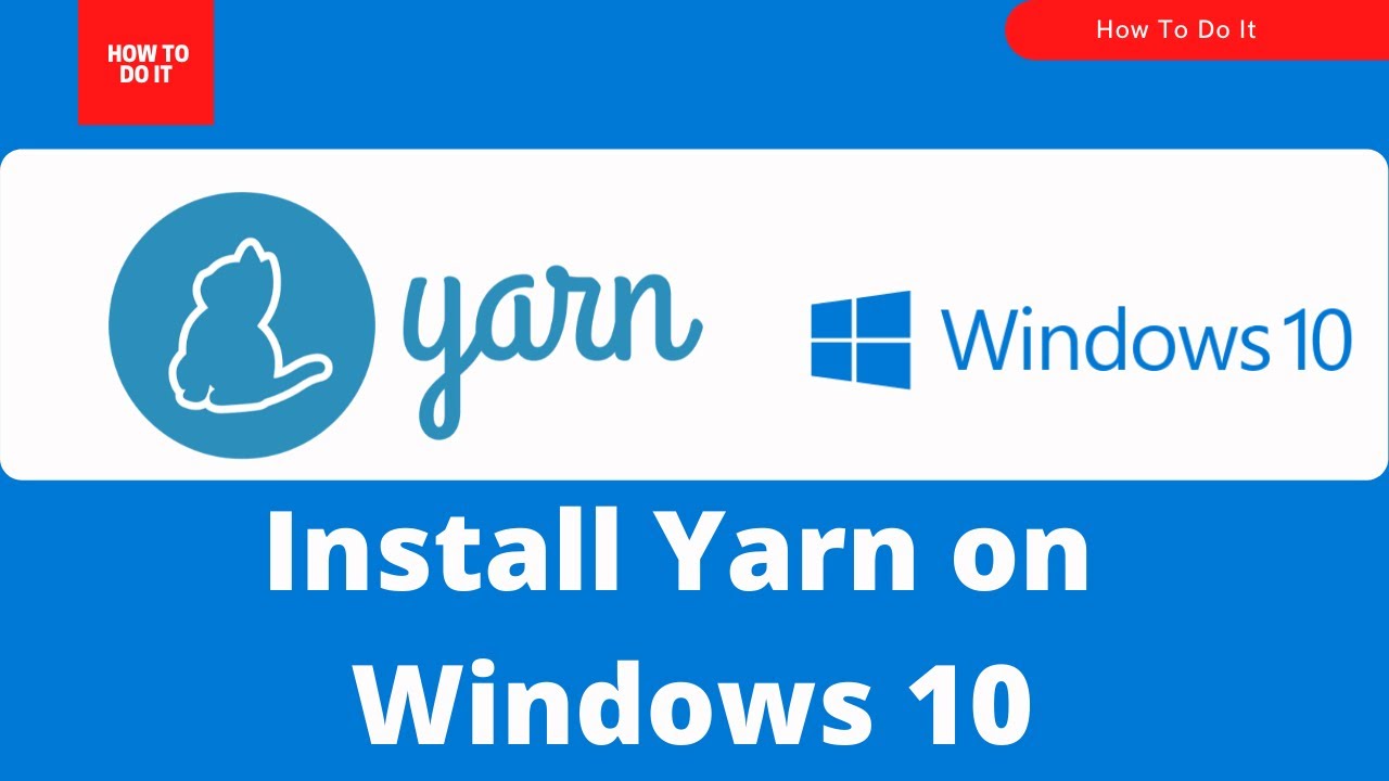 How To Install Yarn In Windows 10 | Yarn 1.22.10