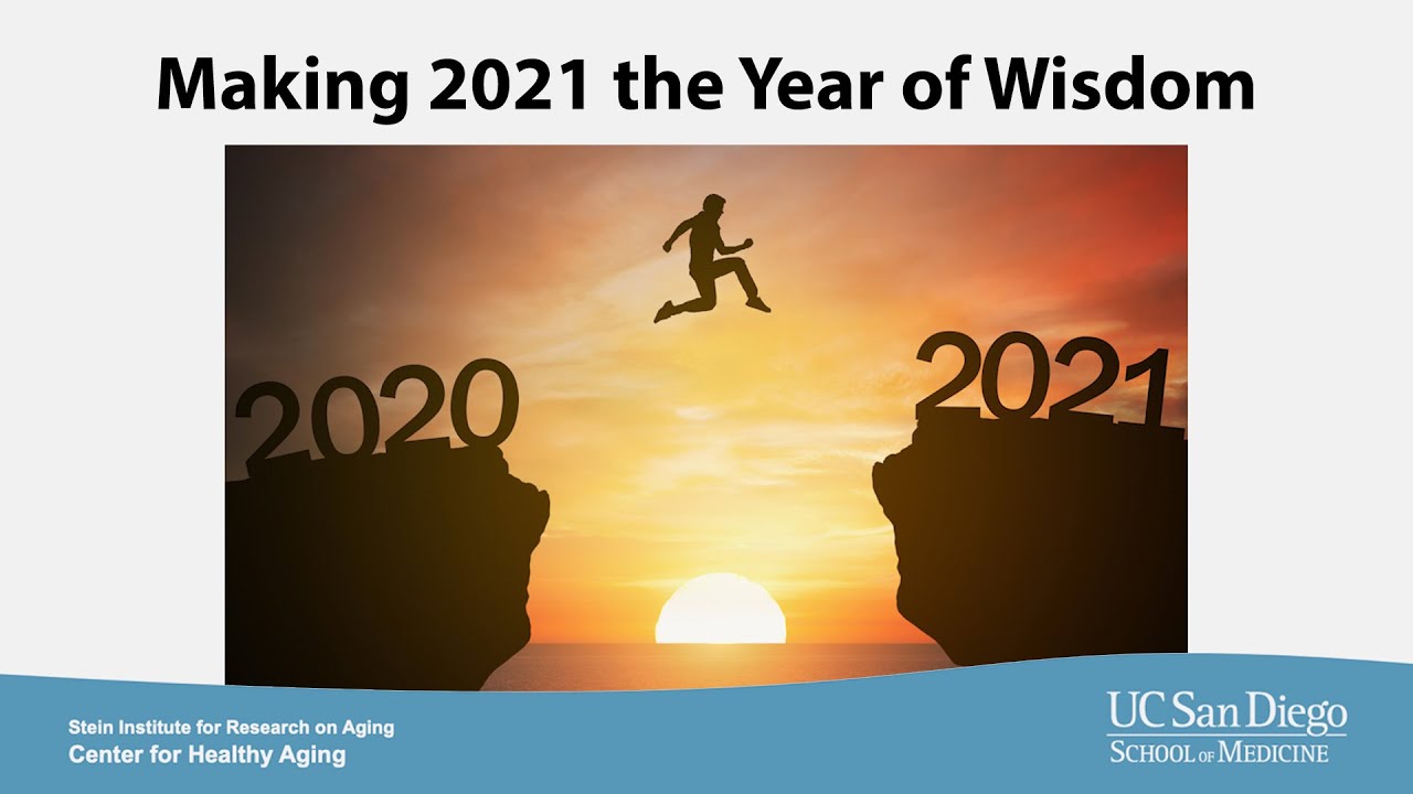 Making 2021 the Year of Wisdom - Research on Aging