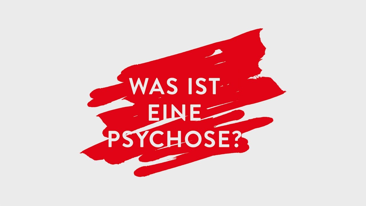 Was ist eine Psychose?