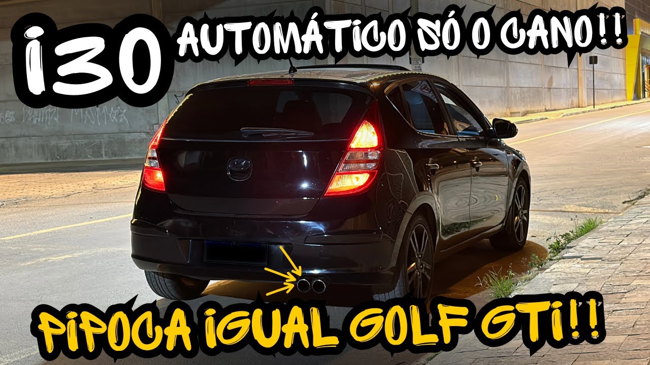 ACELERANDO I30 AUTOMÁTICO SEM ABAFADOR SÓ O CANO PIPOCANDO IGUAL GOLF GTI!! 💥