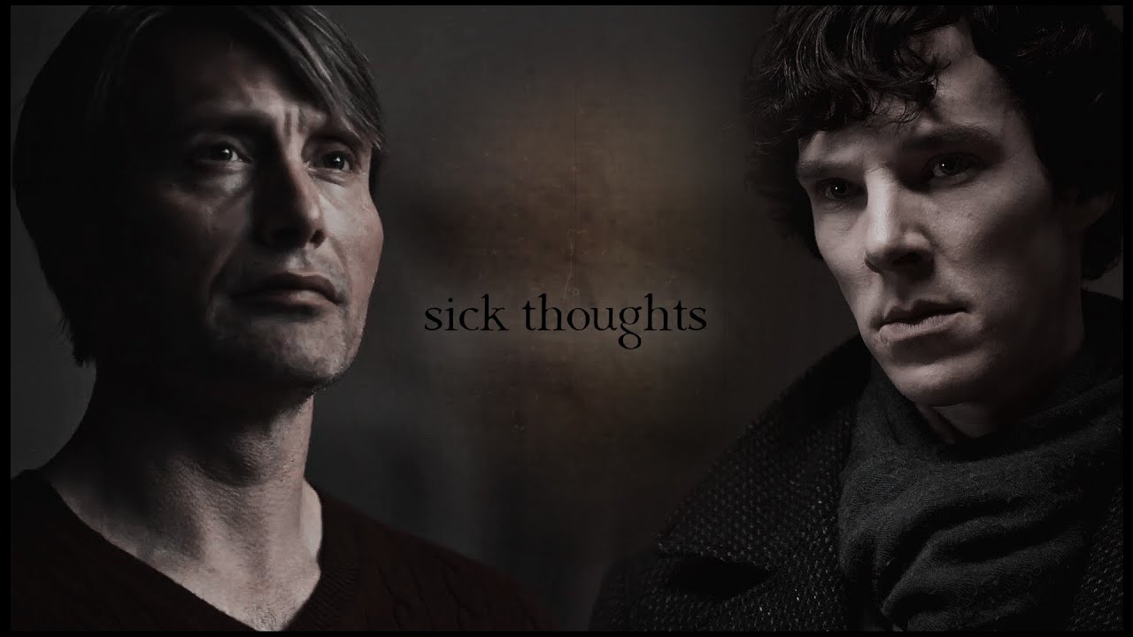 Hannibal & Sherlock || sick thoughts