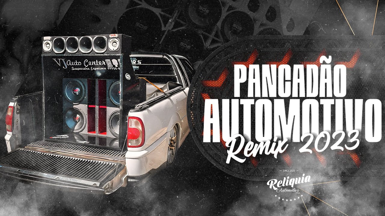 MEGA PANCADÃO AUTOMOTIVO REMIX 2023 EDIÇÃO MARÇO