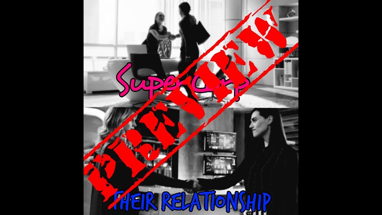 (Preview) SuperCorp/Kara X Lena|| Their Relationship