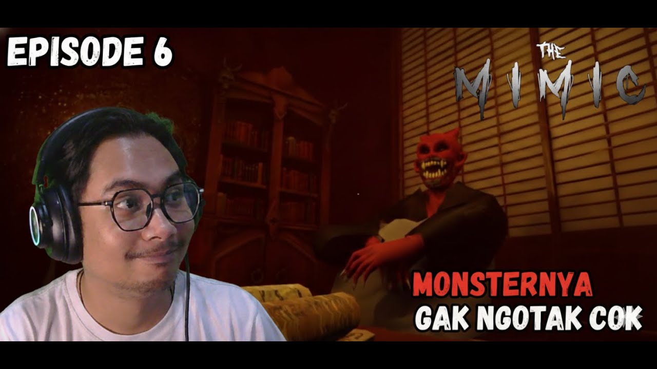 MONSTERNYA GAK NGOTAK!! 🤬- THE MIMIC (ROBLOX)