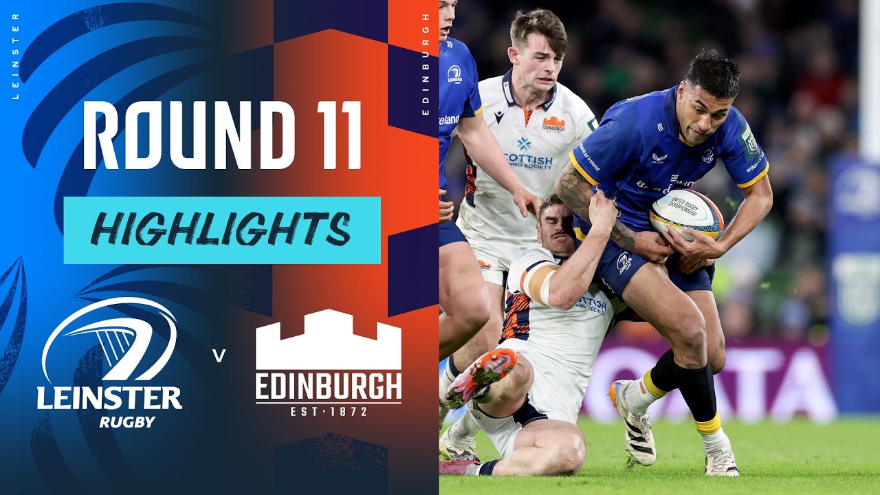 Leinster v Edinburgh | Highlights | Round 11 | URC 2025/26