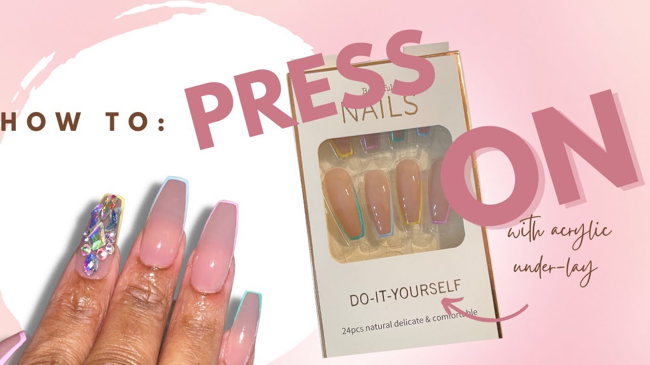 How to press ons, with acrylic (tutorial)