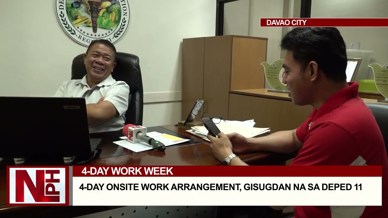 4 DAY ONSITE WORK ARRANGEMENT, GISUGDAN NA SA DEPED 11