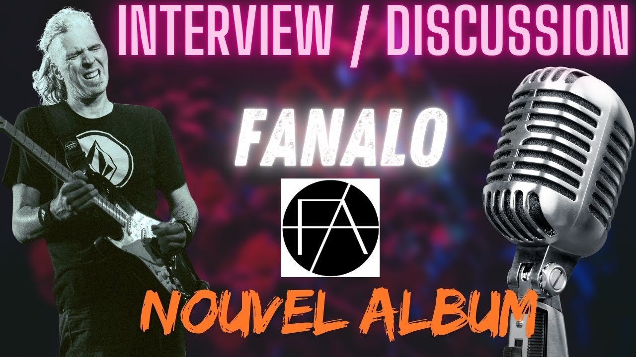 INTERVIEW DISCUSSION FANALO : NOUVEL ALBUM