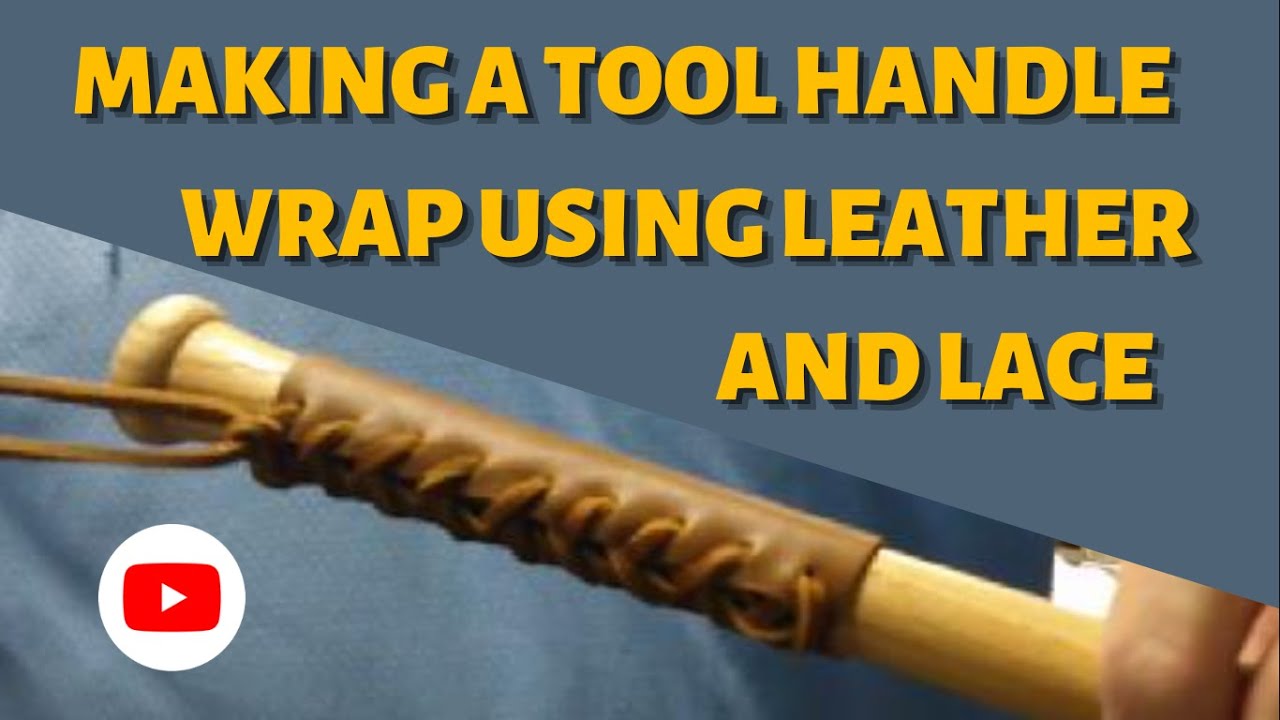 Tool Handle Leather Wrap