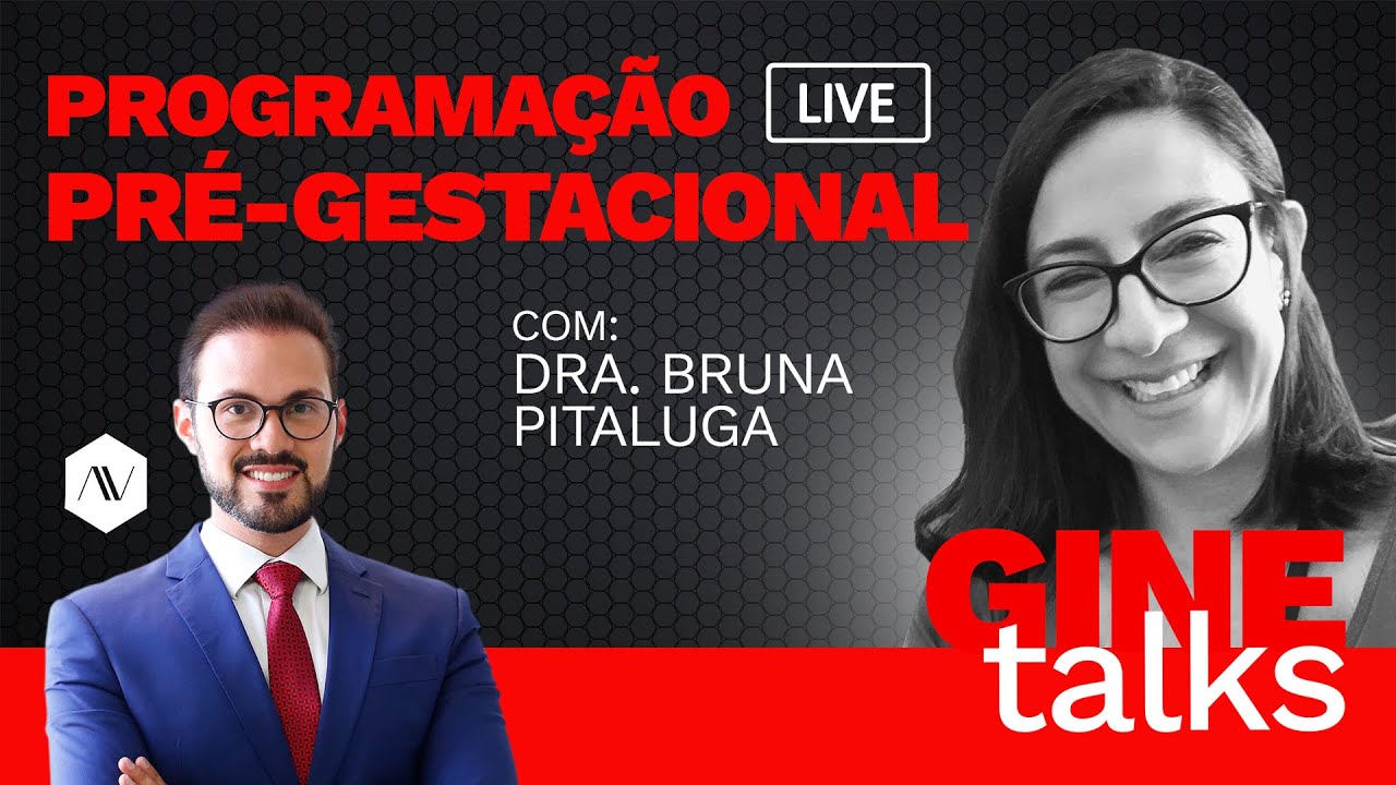 GINE TALKS - Programação pré-gestacional |  Dr. André Vinícius com Dra. Bruna Pitaluga