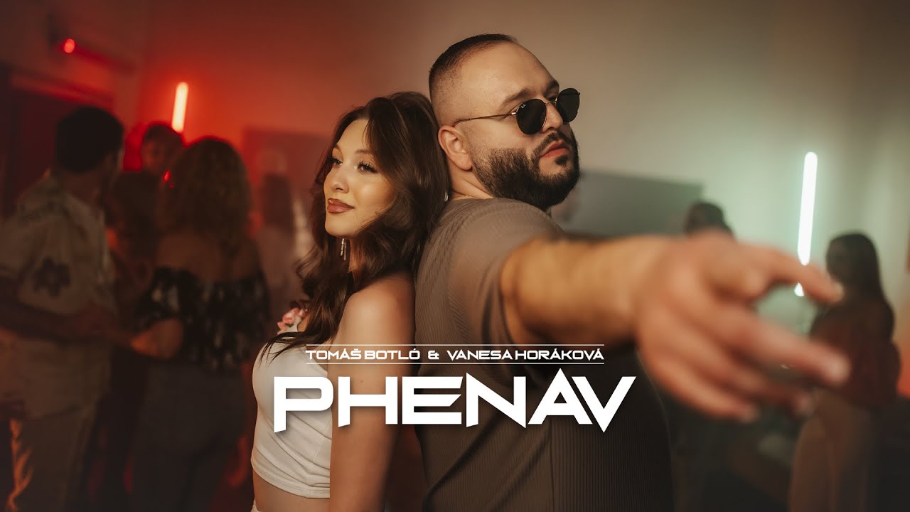 Tomáš Botló feat. Vanesa Horáková – Phenav | Official Video