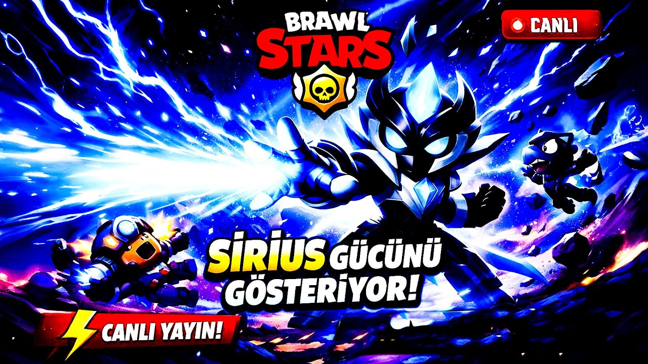 BRAWL STARS SİRİUS GÜCÜNÜ GÖSTERİYOR ⚡ CANLI YAYIN # 8