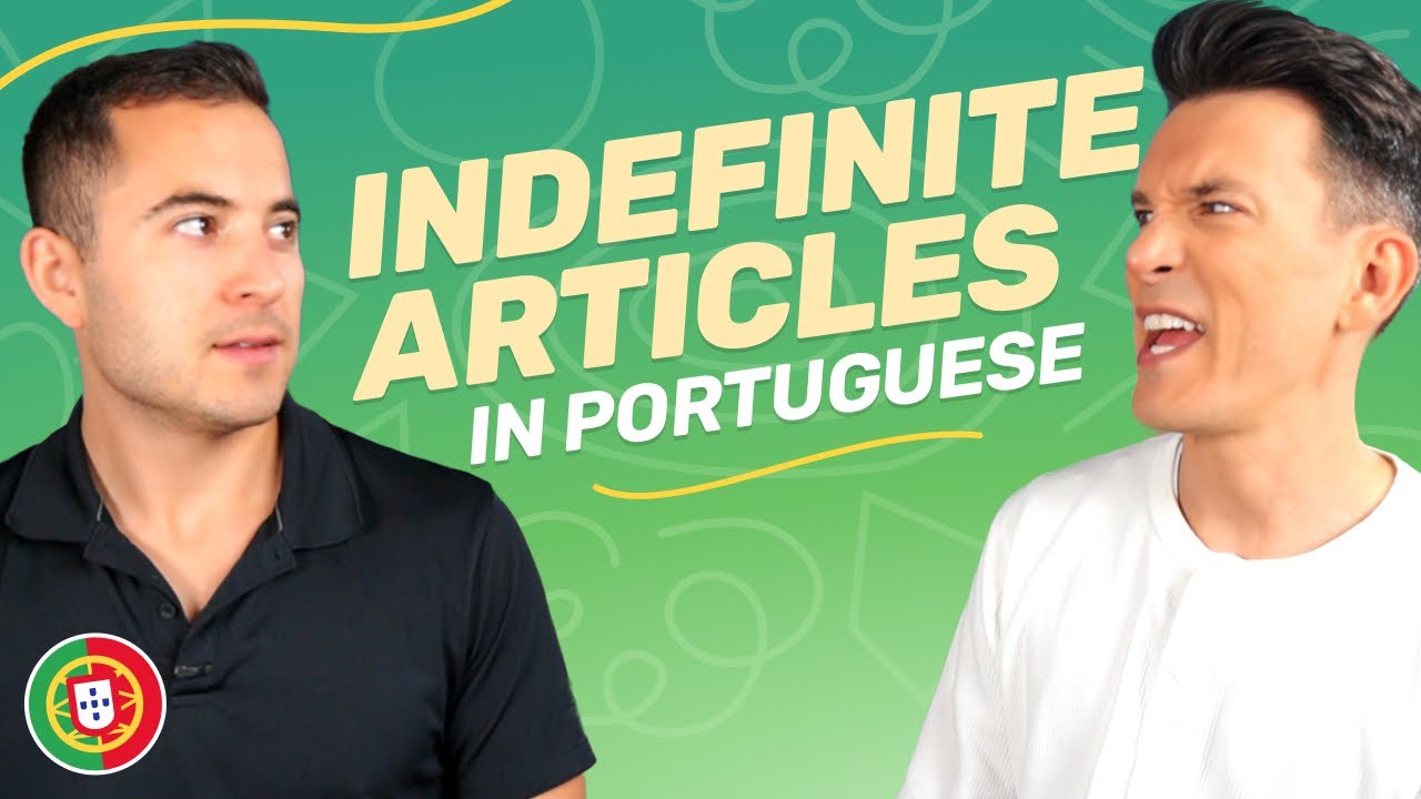 Indefinite Articles in Portuguese Grammar | European Portuguese for Beginners