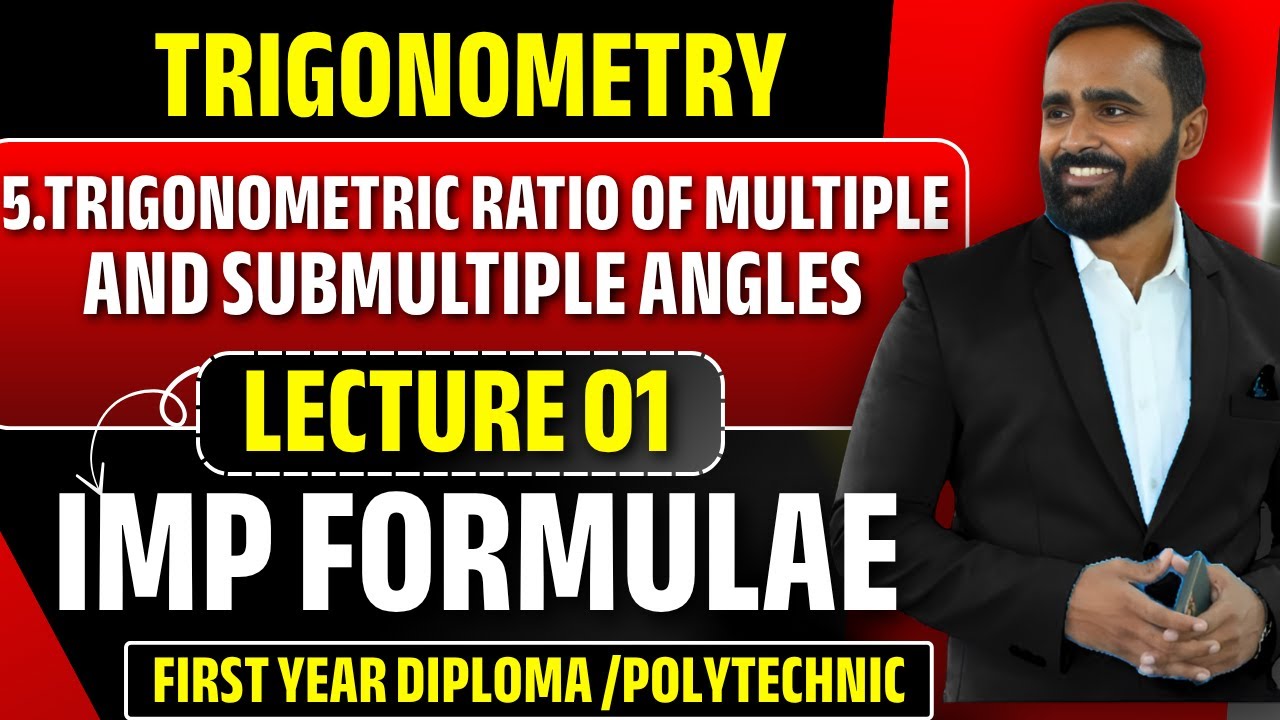 Trigonometric Ratio of Multiple  & Submultiple Angles |Lecture 01|Imp Formulae|Diploma|Pradeep   Sir
