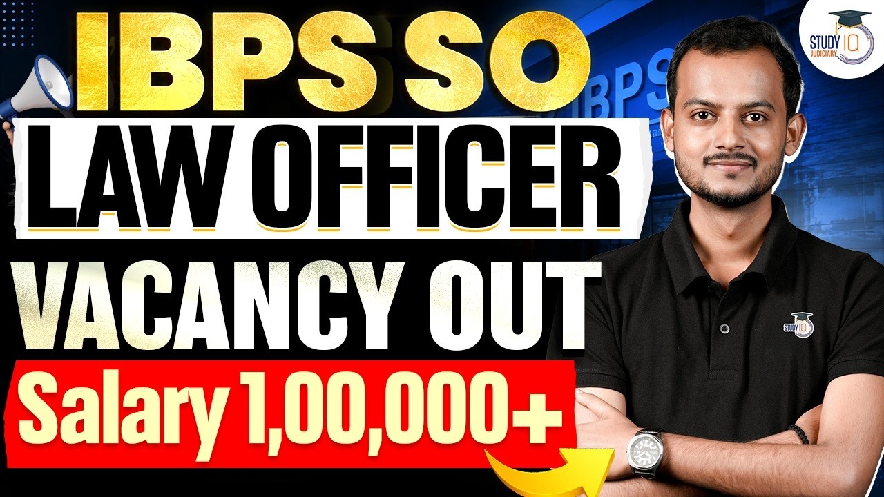 IBPS SO Law Officer Notification Out | Salary upto 1 Lakh | Pranjal Sir | StudyIQ Judiciary