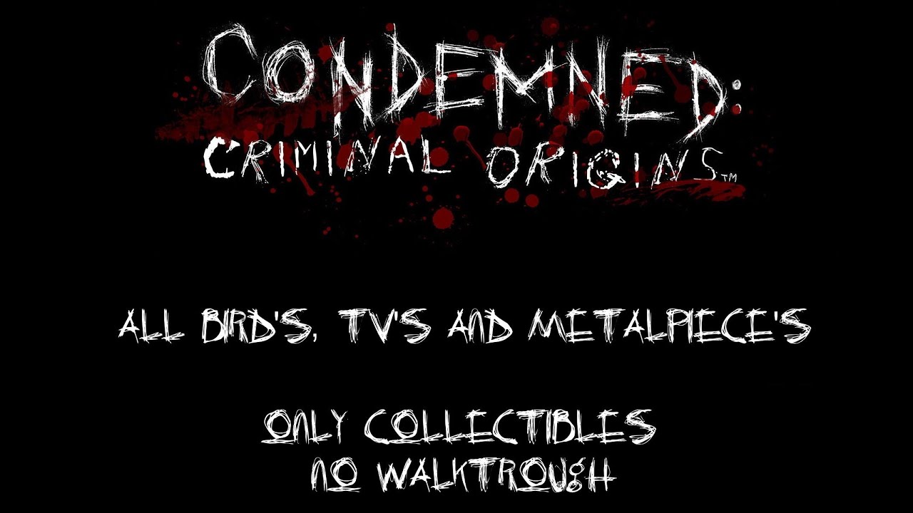 Condemned Chapter 1 - Birds, TV's and Metalpeaces
