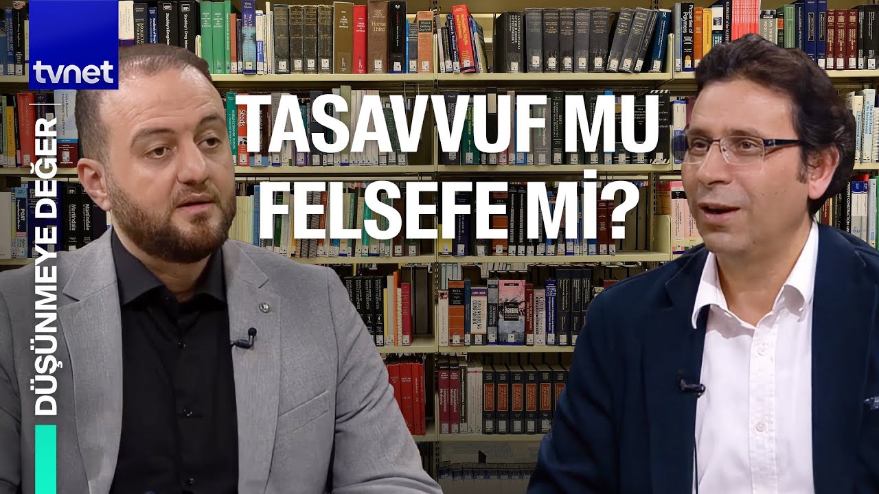 Tasavvuf ve felsefe arasında nasıl bir etkileşim var? | Düşünmeye Değer