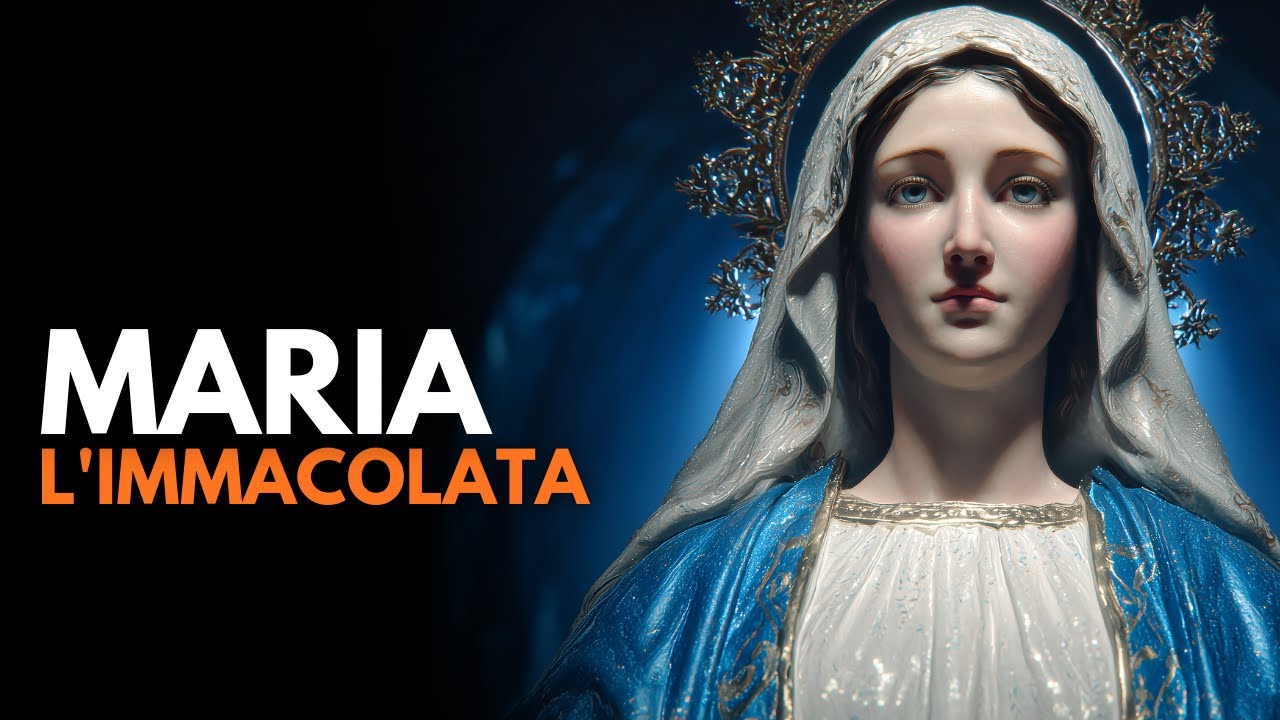 8 Dicembre - L'Immacolata Concezione della Beata Vergine Maria