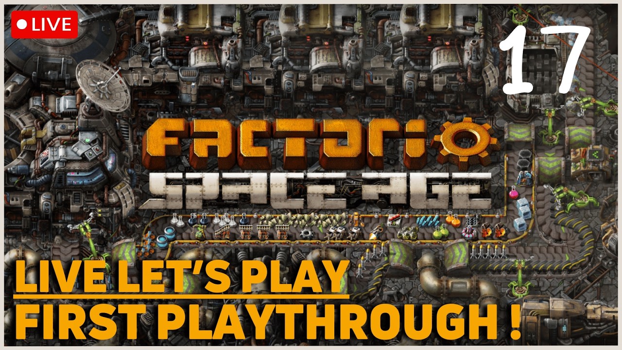 Factorio! First Playthrough! [17]