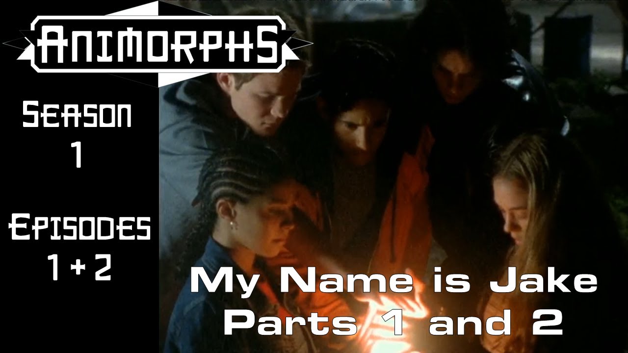 Animorphs TV Show 1.1 & 1.2: My  Name is Jake Parts 1 and 2
