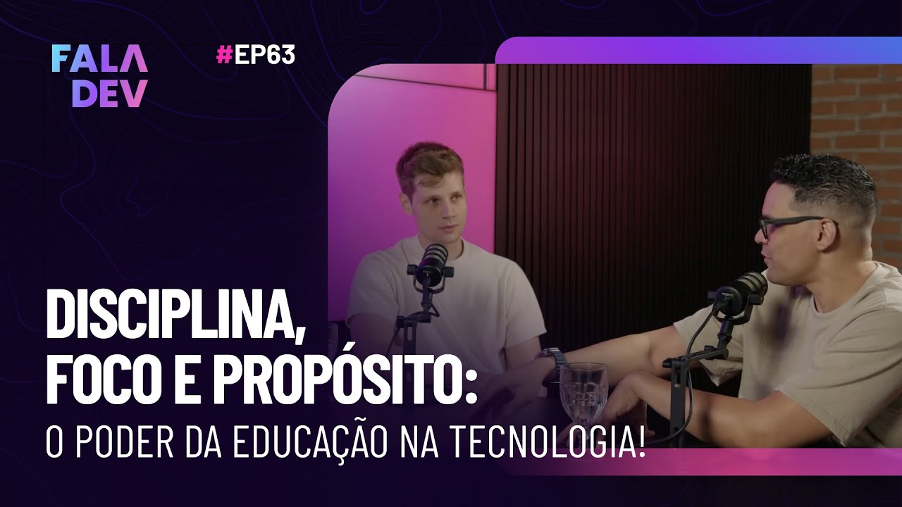 Como aprender com profundidade na era da distração com Diego Fernandes e Mayk Brito | FalaDev #63