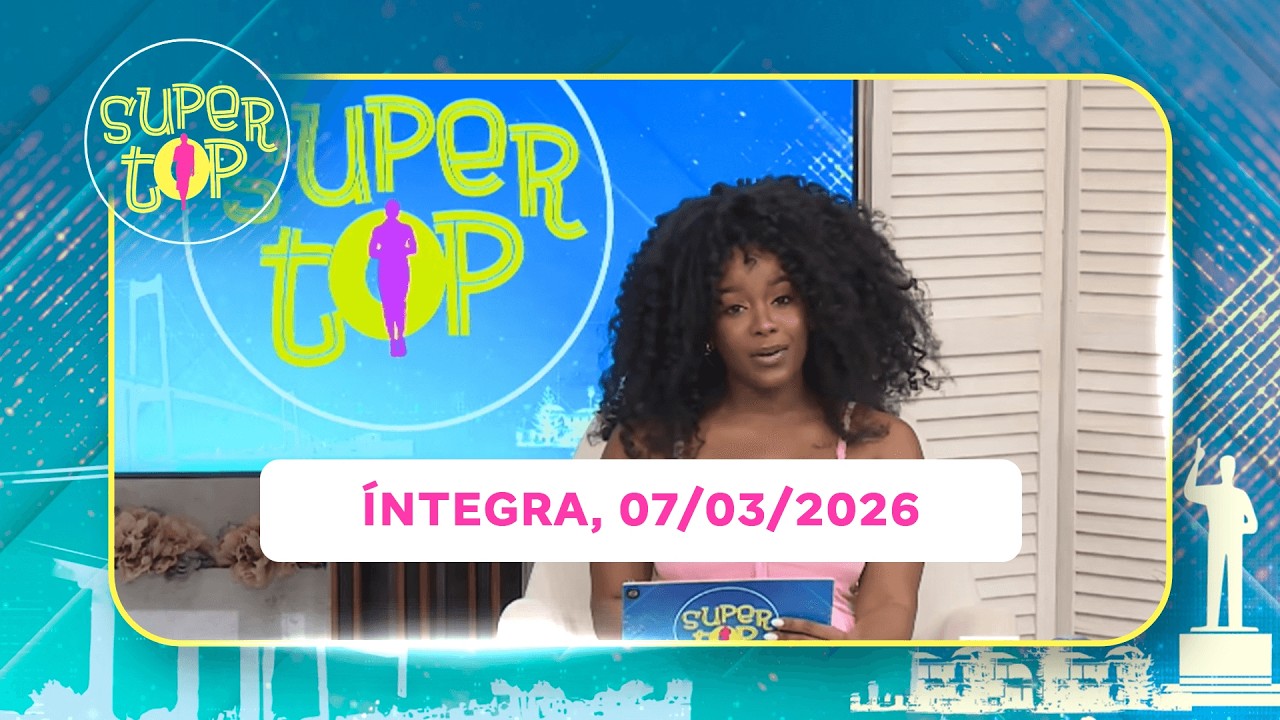 Assista na íntegra o Super Top 07/03/2026