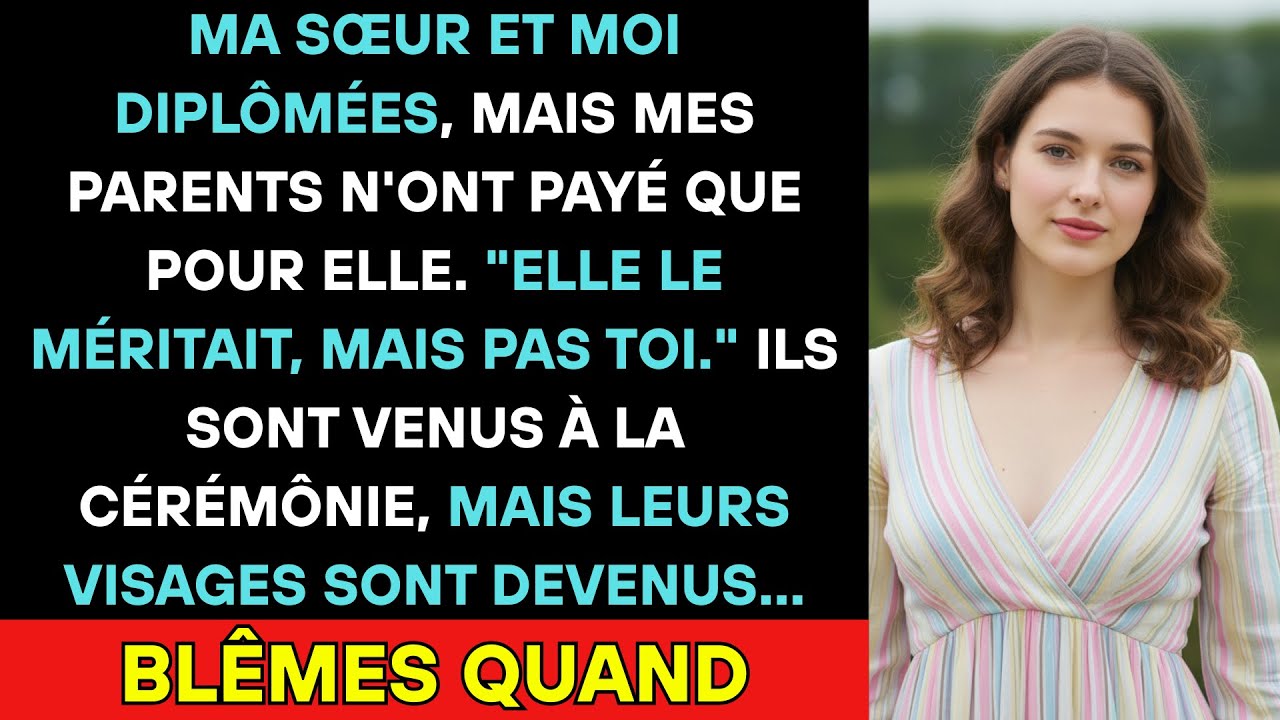 Mes Parents Ont Payé La Fac De Ma Sœur Mais Pas La Mienne. À La Remise Des Diplômes Ils Sont Devenus