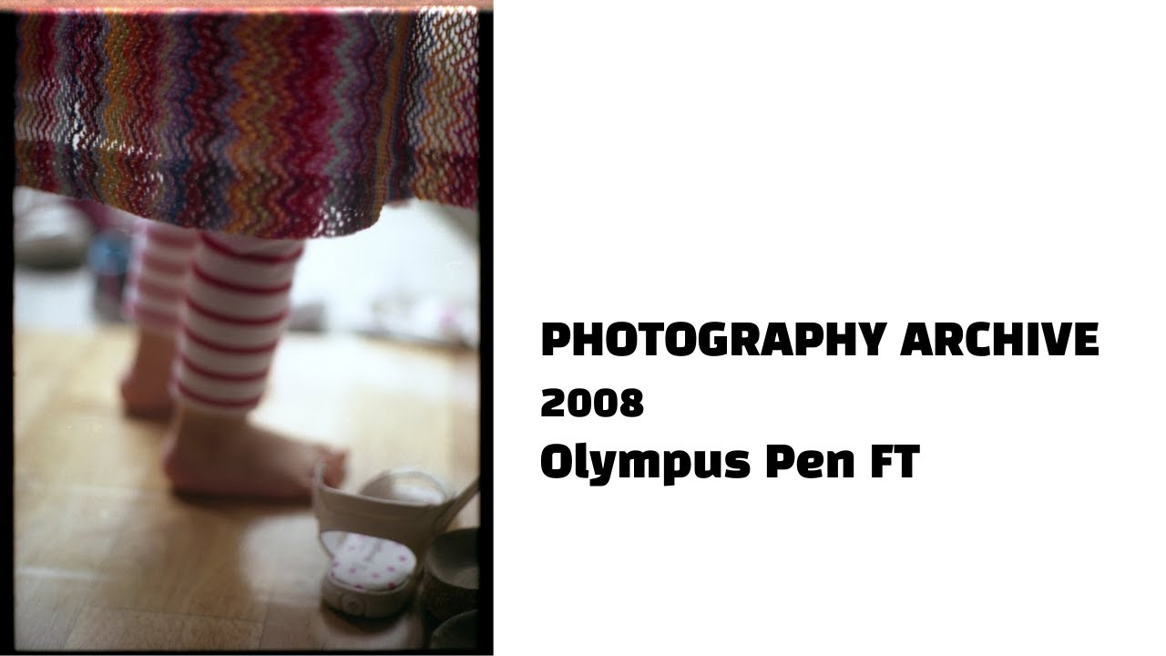FILM CAMERA ARCHIVE / 2008 / Olympus Pen FT