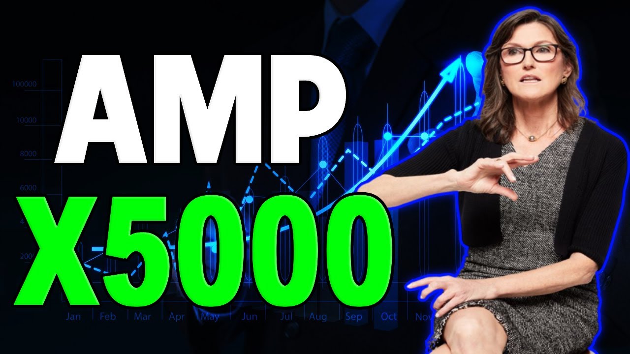 CATHIE WOOD : AMP PRICE WILL X5000 ONCE THIS HAPPENS??! - AMP PRICE PREDICTION 2023 & 2024