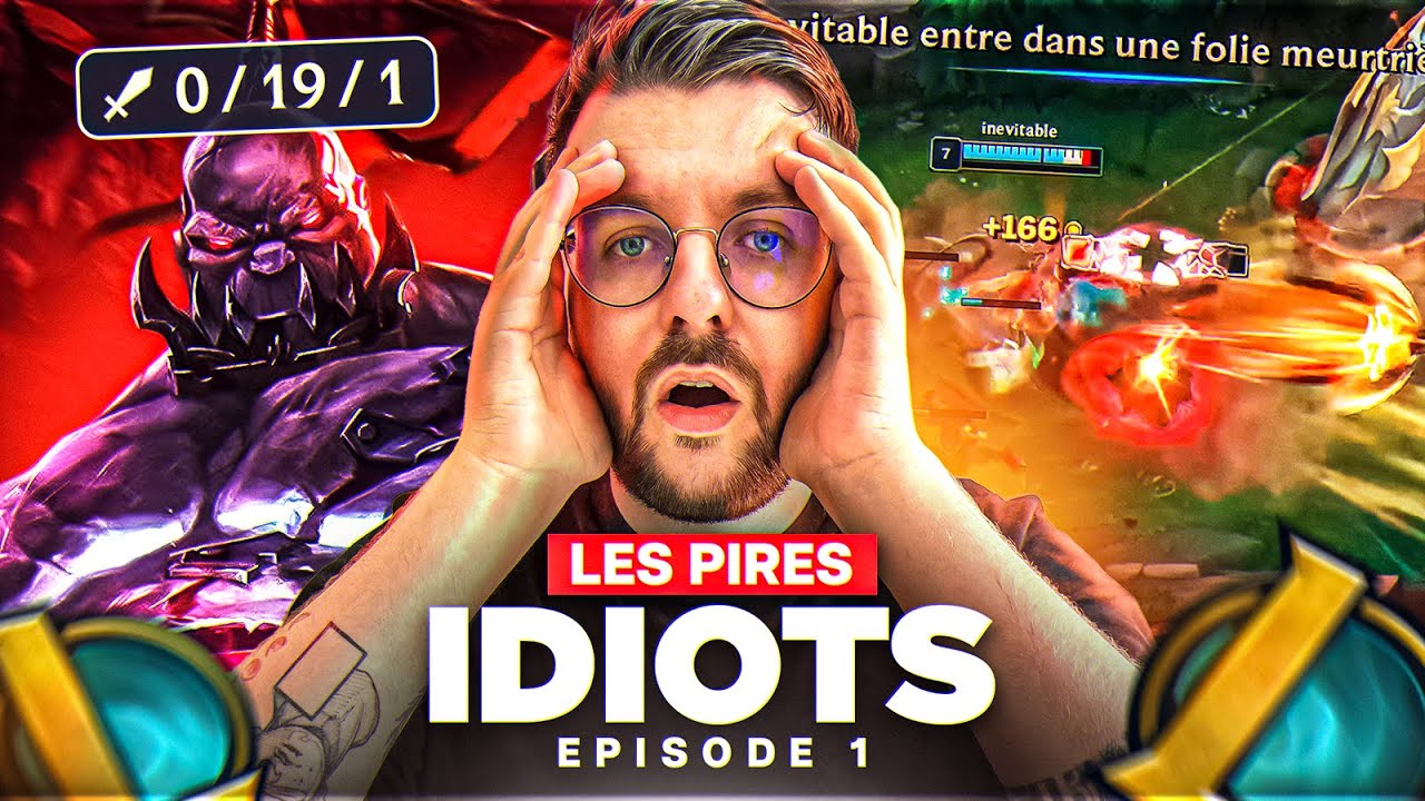 LES PIRES IDIOTS DE LEAGUE OF LEGENDS - ÉPISODE 1 (ILS SONT ABOMINABLES) 
