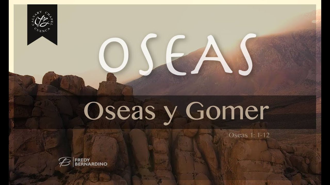 ¿TE CASARIAS CON UNA PROSTITUTA? OSEAS Y GOMER ( 001 OSEAS 1: 1-11)