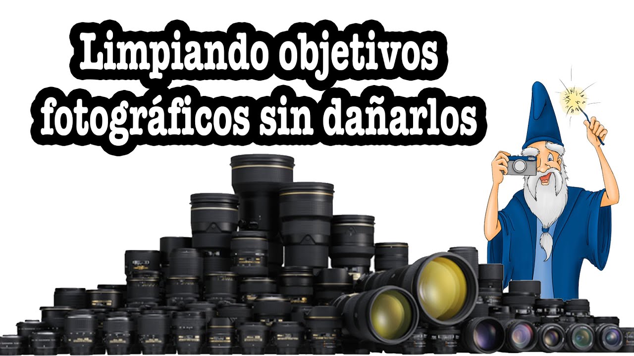 Cómo limpiar lentes (objetivos) fotográficos