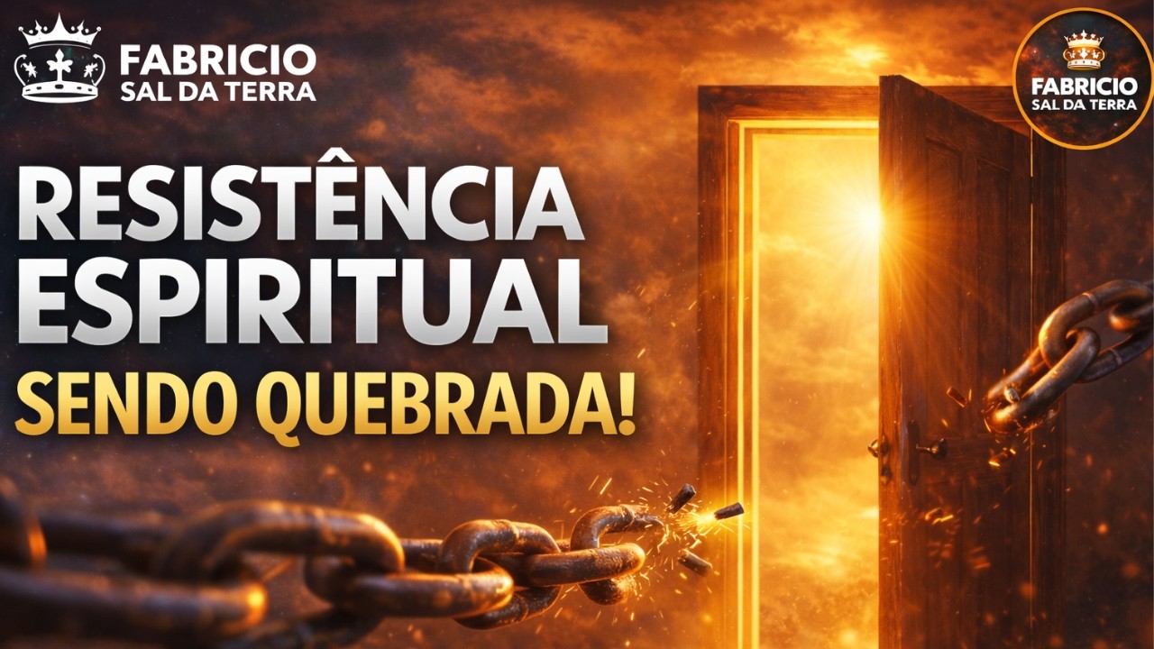 Deus Está Quebrando Uma Resistência Espiritual Que Travava Sua Vida