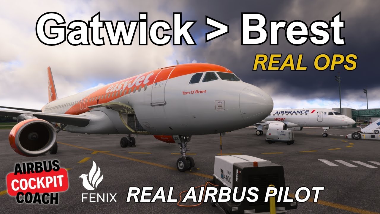Настоящий пилот Airbus летает на Fenix A320 easyJet | Из Гатвика в Брест | MSFS 2024
