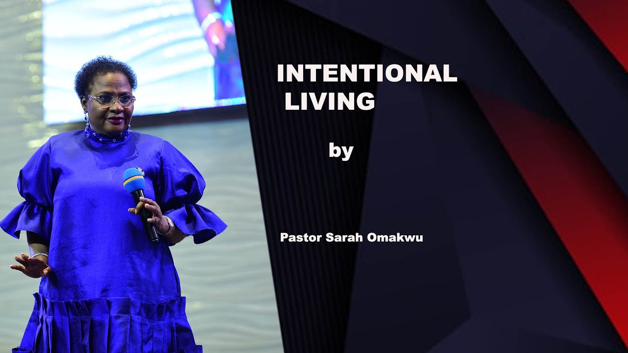 INTENTIONAL LIVING by Pastor Sarah Omakwu  | 2ND SERVICE | 11122022