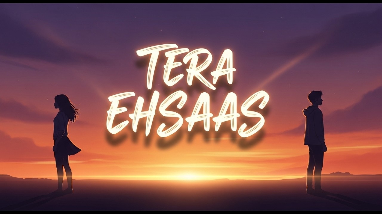 Tera Ehsaas 💔 (Official Sad Song) | One Sided Love