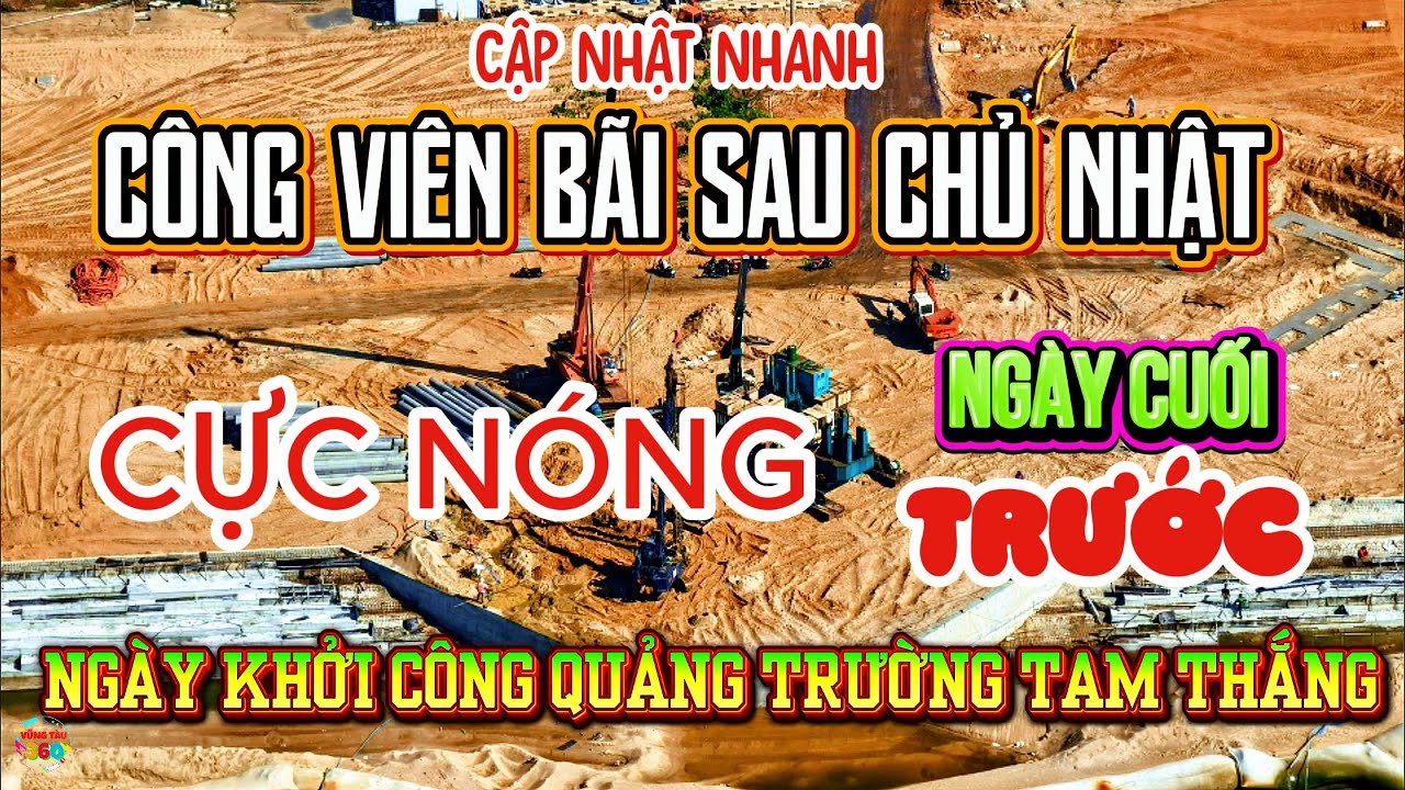 CÔNG VIÊN BÃI SAU CHỦ NHẬT-Cập Nhật NHANH-CỰC NÓNG Ngày cuối cùng chuẩn bị trước ngày khởi công QT.