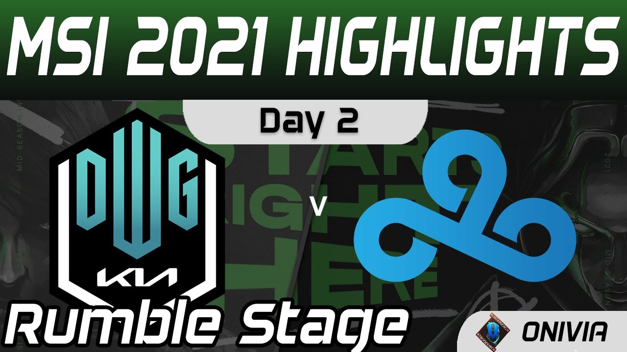 DK vs C9 Highlights MSI Rumble Stage Day 2 MSI 2021 DWG KIA vs Cloud9 by Onivia