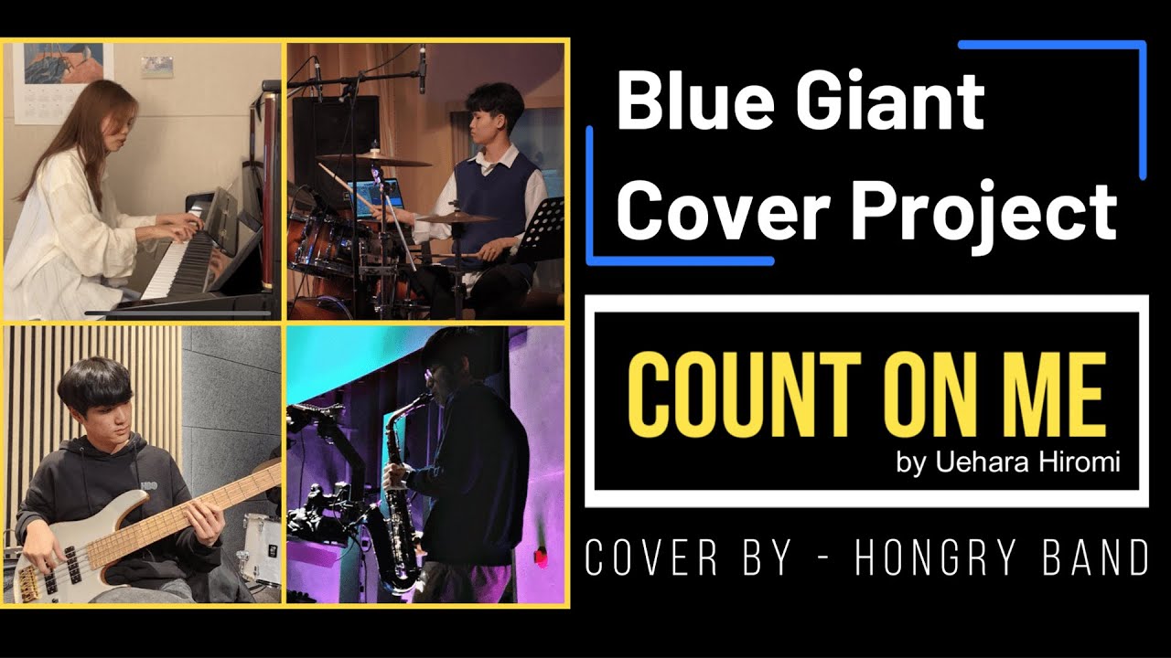 BLUE GIANT COVER PROJECT NO.3 - [COUNT ON ME] by Uehara Hiromi (Cover by Hongry Band)