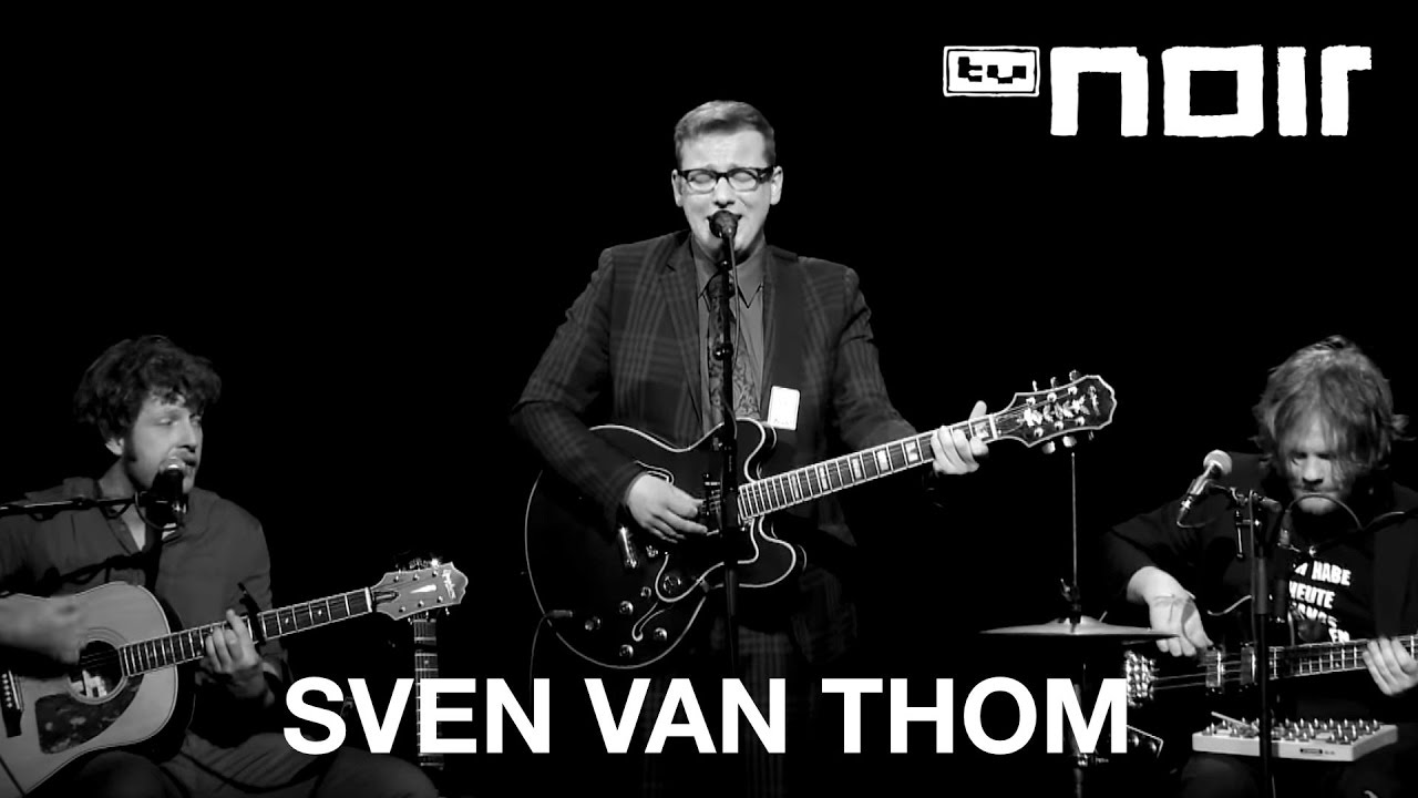 Sven van Thom - Es hat einfach nicht gereicht (live bei TV Noir)