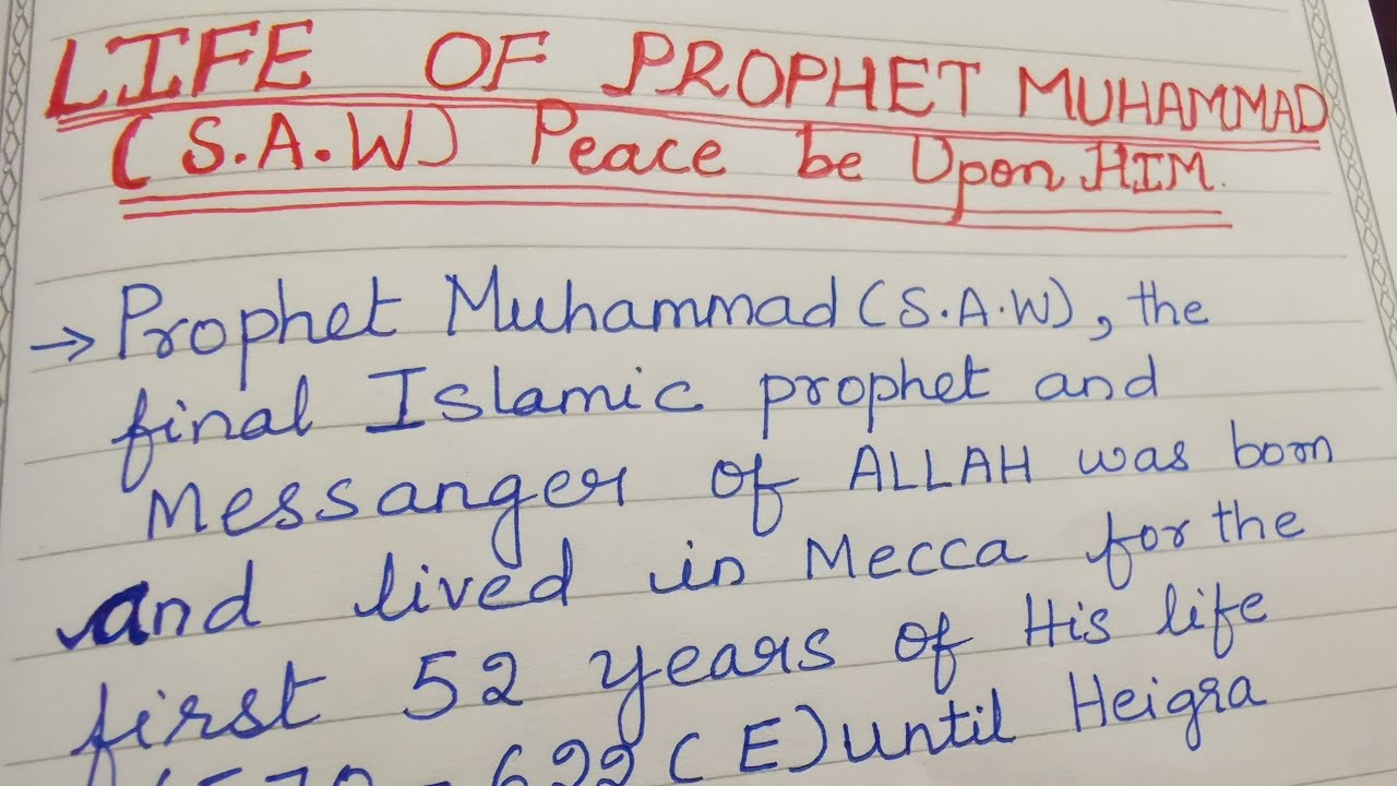 Write an essay on the life of Our Prophet Muhammad(S. A. W) in English