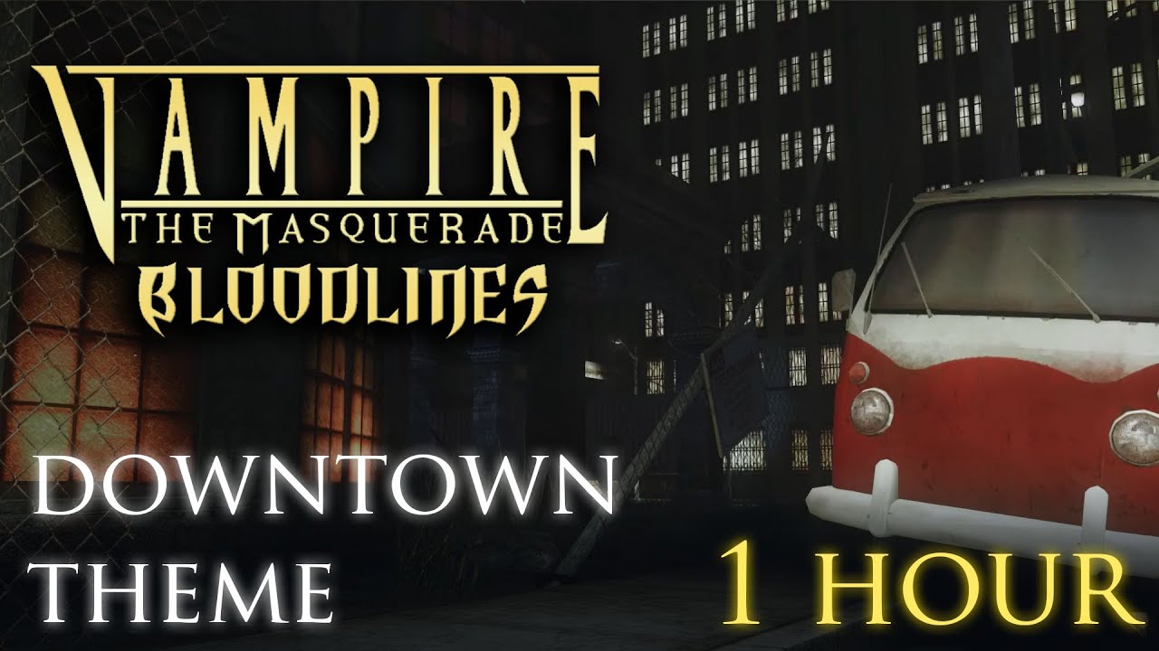 VtM Bloodlines - Downtown Theme (1 hour)