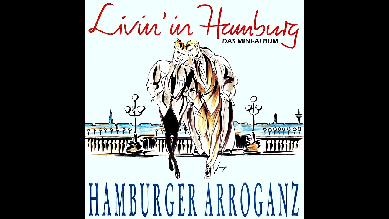 Hamburger Arroganz - Livin' In Hamburg [Extended Version] | 1987
