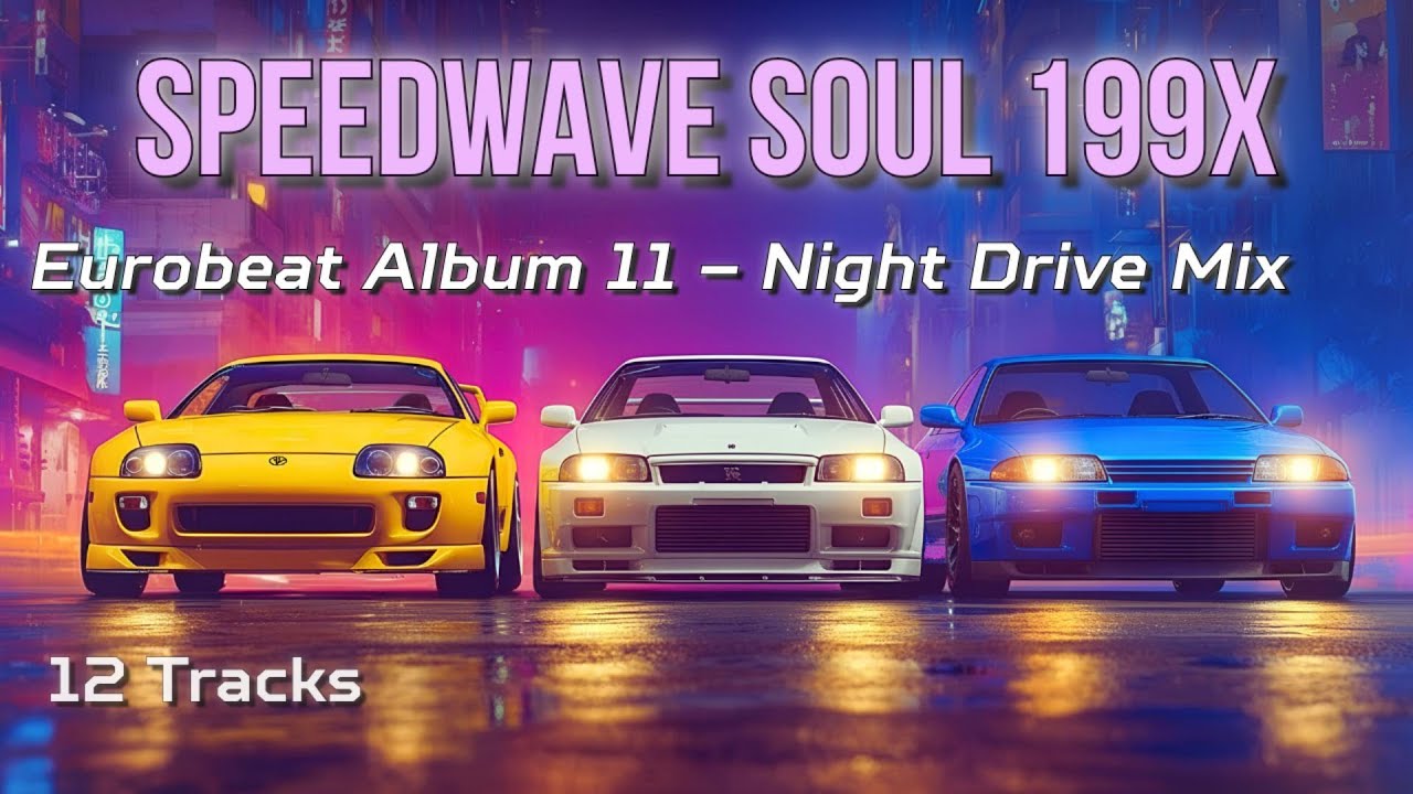 Velocity-Legacy Eurobeat for Night Drive – SPEEDWAVE SOUL 199X ⚡️ | EURO BLAZE 11 (Touge Mix)