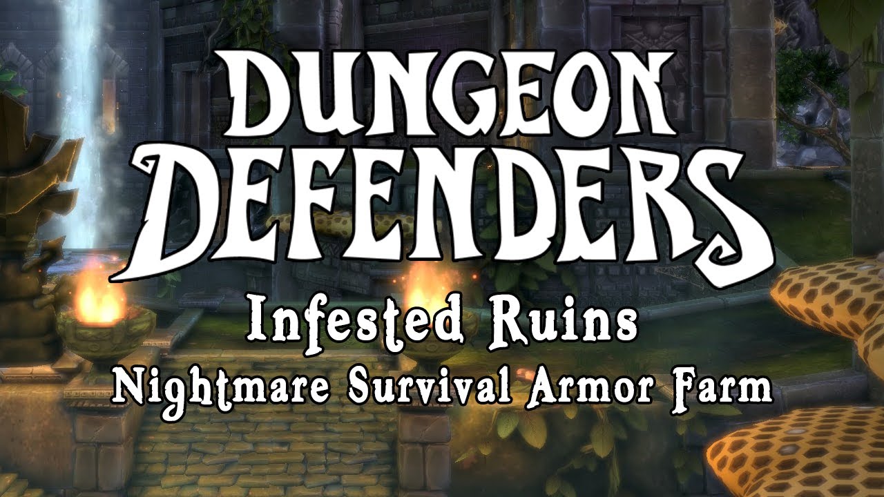 Dungeon Defenders - Infested Ruins Nightmare Survival Armor Farm
