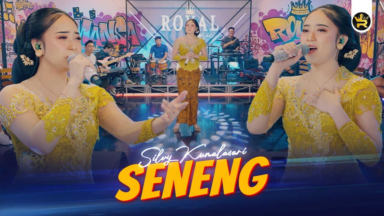 SILVY KUMALASARI - SENENG ( Official Live Video Royal Music )
