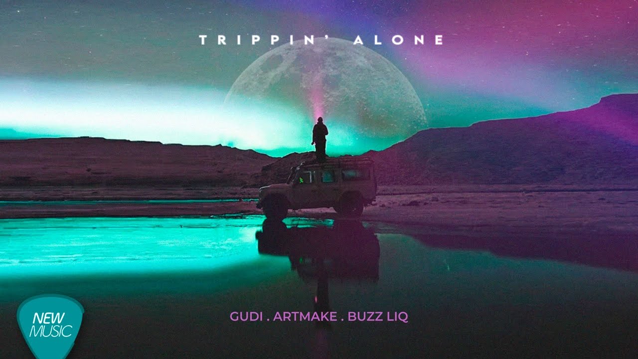 Trippin' Alone - GUDI, Artmake, feat. Buzz Liq- (Official Lyric)
