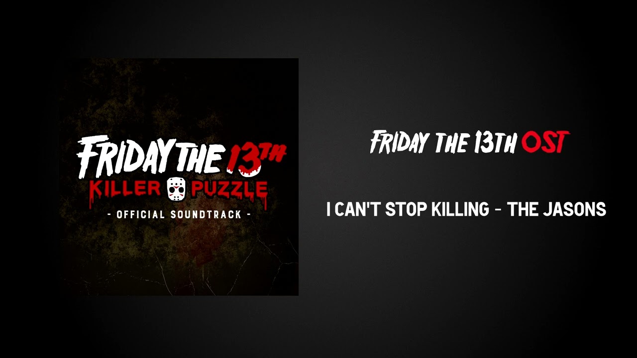 Friday the 13th: Killer Puzzle OST | I Can't Stop Killing