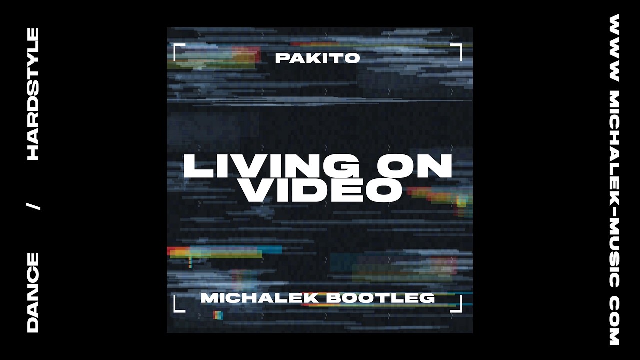 Pakito - Living On Video (MICHALEK Bootleg 2026)