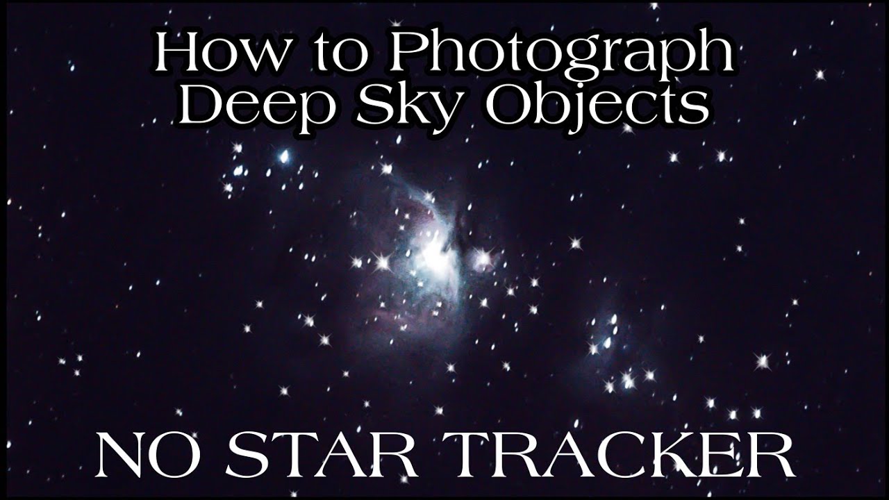 Photographing Deep Sky Objects - No Tracker